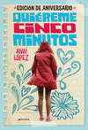 QUIEREME CINCO MINUTOS (EDICION DE ANIVE