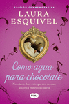 COMO AGUA PARA CHOCOLATE (EDICION CONMEMORATIVA)