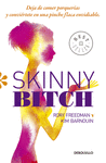 SKINNY BITCH
