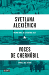 VOCES DE CHERNOBIL (PREMIO NOBEL DE LITERATURA 2015)