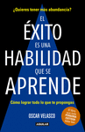EL EXITO ES UNA HABILIDAD QUE SE APRENDE