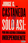 SOLO ASI POR UNA AGENDA CIUDADANA INDEPENDIENTE