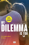 MY DILEMMA IS YOU (MY DILEMMA IS YOU 1)