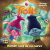 TROLLS. RAMON SALE DE SU CUEVA