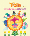 LAS AVENTURAS EN VILLA TROLLS