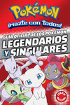POKEMON GUIA OFICIAL DE LOS POKEMON LEGENDARIOS Y SINGULARES