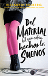DEL MATERIAL QUE EST�N HECHOS LOS SUE�OS