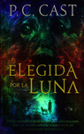 ELEGIDA POR LA LUNA. CUENTOS DEL NUEVO M