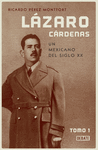 L�ZARO C�RDENAS. UN MEXICANO DEL SIGLO XX
