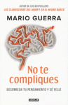 NO TE COMPLIQUES DESENREDA TU PENSAMIENTO Y SE FELIZ