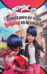 TRUCOS PARA SER COMO LADYBUG EN LA ESCUELA