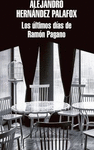 LOS ULTIMOS DIAS DE RAMON PAGANO