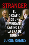STRANGER EL DESAFIO DE UN INMIGRANTE LATINO