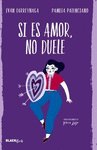 SI ES AMOR NO DUELE