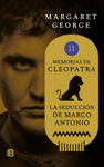 LAS MEMORIAS DE CLEOPATRA 2 LA SEDUCCION DE MARCO ANTONIO
