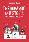 DESTRIPANDO LA HISTORIA ,LOS MAYORES VILLANOS