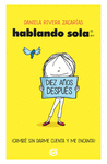 HABLANDO SOLA DIEZ A�OS DESPUES (EDICI�N DE ANIVERSARIO II)