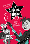 LAS CHICAS DE LA BANDA ,PURO RELAJO EN PAR�S!