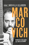 VIDA Y MUSICA DE ALEJANDRO MARCOVICH