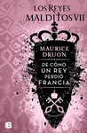 DE C�MO UN REY PERDI� FRANCIA