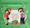 DE GRANDE QUIERO SER... FELIZ