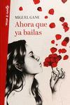 AHORA QUE YA BAILAS