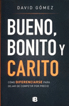 BUENO, BONITO Y CARITO