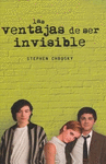 LAS VENTAJAS DE SER INVISIBLE.EDICION ESPECIAL