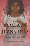 LA ESCLAVA DE JUANA IN�S