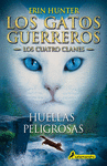 HUELLAS PELIGROSAS (LOS GATOS GUERREROS: