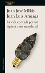 VIDA CONTADA POR UN SAPIENS A UN NEANDER