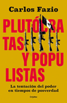 PLUTOCRATAS Y POPULISTAS