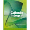CALCULO INTEGRAL PARA CURSOS CON ENFOQUE POR COMPETENCIAS
