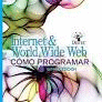 COMO PROGRAMAR INTERNET & WORL D WIDE WEB