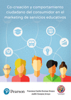 CO-CREACION Y COMPORTAMIENTO CIUDADANO DEL CONSUMIDOR EN EL MARKETING DE SERVICIOS EDUCATIVOS