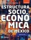 ESTRUCTURA SOCIOECON�MICA DE M�XICO