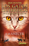 AMANECER (GATOS G3-PODER 6) (LOS GATOS GUERREROS  EL PODER DE LOS TRES 6)