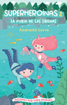 LA FURIA DE LAS SIRENAS (SUPERHEROINAS 2)