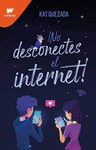 NO DESCONECTES INTERNET