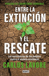 ENTRE LA EXTINCION Y EL RESCATE