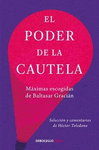 PODER DE LA CAUTELA, EL. MAXIMAS ESCOGID