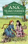 ANA DE LAS TEJAS VERDES 2.  UNA AMISTAD