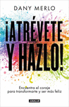 ATREVETE Y HAZLO