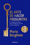 ARTE DE HACER PREGUNTAS, EL