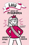 LULU QUIERE SER PRESIDENTA