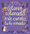 COLORIN, COLORADO, ESTE CUENTO LO HE RIM