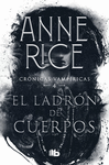 LADRON DE CUERPOS, EL (CRONICAS VAMPIRIC