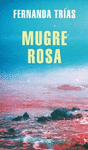 MUGRE ROSA