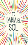 TE DARIA EL SOL