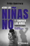 #CON LAS NI�AS NO Y TAMPOCO LOS NI�OS